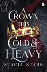 A Crown This Cold and Heavy: (Kingd