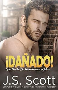 ¡Dañado!: Una novela de Los hermanos Walker: 3