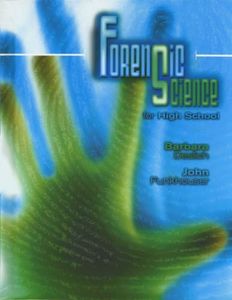 FORENSIC SCIENCE FOR HIGH SCHOOL STUDENT EDITION