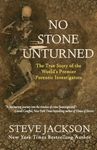 No Stone Unturned: The True Story of the World's Premier Forensic Investigators