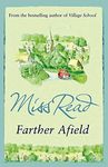 Farther Afield: The sixth novel in the Fairacre series