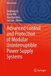 Advanced Control and Protection of Modular Uninterruptible Power Supply Systems (Power Systems)