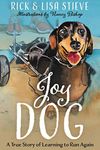 Joy Dog: A True Story of Learning to Run Again