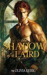 The Shadow of a Laird: A Steamy Scottish Medieval Historical Romance (A Highland Ruse of Love Book 3)