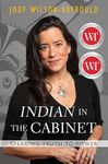 "Indian" in the Cabinet: Speaking Truth to Power