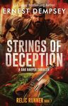 Strings of Deception: A Dak Harper Action Thriller (The Relic Runner Book 7)