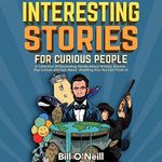 Interesting Stories for Curious Peo