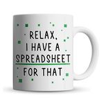 Inky Penguin - Relax, I Have Spreadsheet - Funny Co-Worker Gift Mug, Ceramic, 11fl. oz.