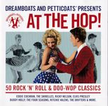 Dreamboats And Petticoats: At The Hop!