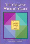 The Creative Writer's Craft: Lessons in Poetry, Fiction, and Drama