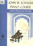 John W. Schaum Piano Course B: The Blue Book