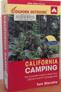 Foghorn Outdoors California Camping: The Complete Guide To More Than 1,500 Tent And RV Campgrounds