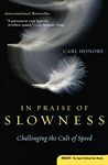 In Praise of Slowness: Challenging 