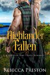 Highlander Fallen: A Scottish Time Travel Romance (Highlander In Time Book 5)