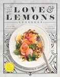 The Love and Lemons Cookbook: An Apple to Zucchini Celebration of Impromptu Cooking