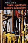 Working Guide to Vapor-Liquid Phase Equilibria Calculations