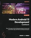 Modern Android 13 Development Cookb