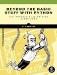 Beyond the Basic Stuff with Python: Best Practices for Writing Clean Code