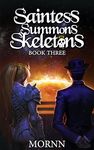 Saintess Summons Skeletons 3: A Holy Necromancy LitRPG