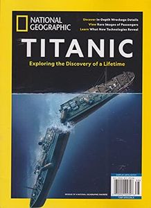 National Geographic Titanic Magazine 2021 Edition