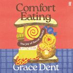 Comfort Eating: What We Eat When Nobody's Looking