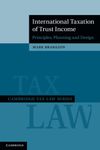 International Taxation of Trust Income: Principles, Planning and Design