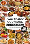 Slow Cooker Cookbook : Easy One-Pot Meal Crock Pot Recipes