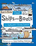 How to Draw Cool Ships and Boats: From Sailboats to Ocean Liners