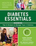 Diabetes Essentials: Tips and Recipes to Manage Type 2 Diabetes