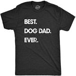 Mens Best Dog Dad Ever T Shirt Funny Fathers Day Hilarious Graphic Puppy Tee Guy (Heather Black) - XXL