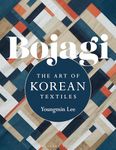 Bojagi: The Art of Korean Textiles with Techniques and Projects