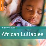 The Rough Guide to African Lullabies 2CD