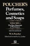 Poucher’s Perfumes, Cosmetics and Soaps: Volume 1: The Raw Materials of Perfumery