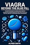 Viagra: Beyond the Blue Pill. The D
