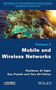 Mobile and Wireless Networks (Networks & Telecommunications Series: Advanced Network Set Book 2)