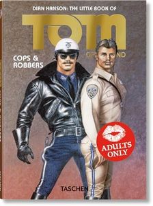 Dian Hanson: The Little Book of Tom of Finland; Cops & Robbers