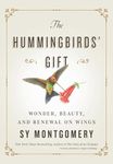 The Hummingbirds' Gift: Wonder, Bea