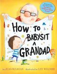 How to Babysit a Grandad