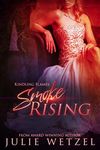 Kindling Flames: Smoke Rising (The Ancient Fire Series Book 3)