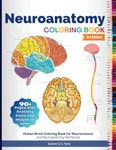 Neuroanatomy Coloring Book: Human Brain Coloring Book for Neuroscience and Neuroanatomy Workbook