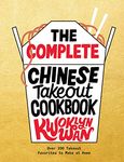 The Complete Chinese Takeout Cookbook: Over 200 Takeout Favorites to Make at Home