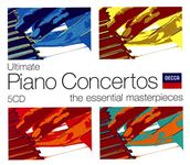 Ultimate Piano Concertos: The Essential Masterpieces