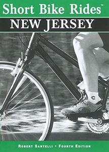 Short Bike Rides in New Jersey: Rides for the Casual Cyclist