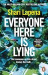 Everyone Here is Lying: The No. 1 Sunday Times bestselling psychological thriller from the author of Richard & Judy pick Not a Happy Family