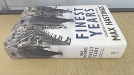 By Max Hastings Finest Years: Churchill As Warlord 1940-45 (2nd)