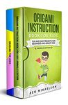 Origami Instruction Book For Kids Complete Collection: Easy Japanese Origami + Animals Edition Origami (28 Projects!) (Origami For Kids 3)