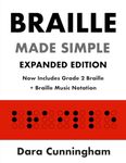 Braille Made Simple [Expanded Edition] | A Step-by-Step Manual for Sighted Learners to Learn Grade 1 and Grade 2 'Contracted Braille' - Includes A ... Braille Music Notation And Practice Exercises