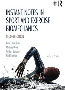 Instant Notes in Sport and Exercise Biomechanics: Second Edition