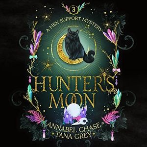 Hunter's Moon: Hex Support Mystery, Book 3