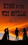 Hymns of the West Novellas: Volume Two: 2 (Hymns of the West Novella Collections)